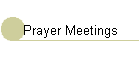 Prayer Meetings