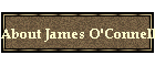 About James O'Connell